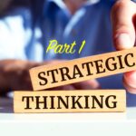 Strategic Thinking Part 1